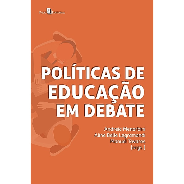 Políticas de Educação em debate, Andreia Menarbini, Aline Belli Legramandi, Manuel Tavares