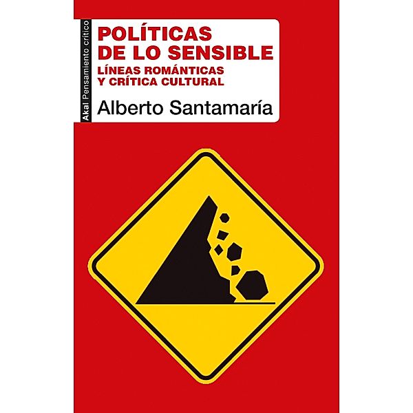 Políticas de lo sensible / Pensamiento crítico Bd.90, Alberto Santamaría