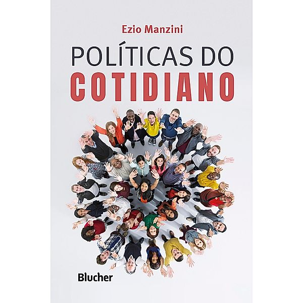 Políticas do cotidiano, Ezio Manzini