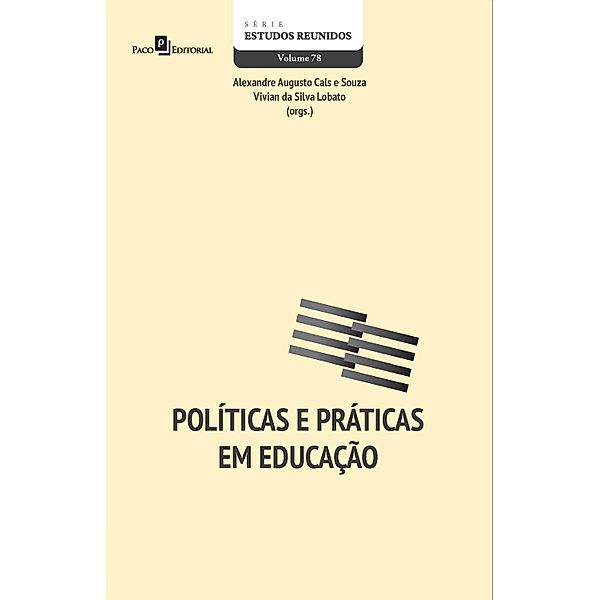 Políticas e práticas em educação / Série Estudos Reunidos, Alexandre Augusto Cals e Souza, Vivian da Silva Lobato