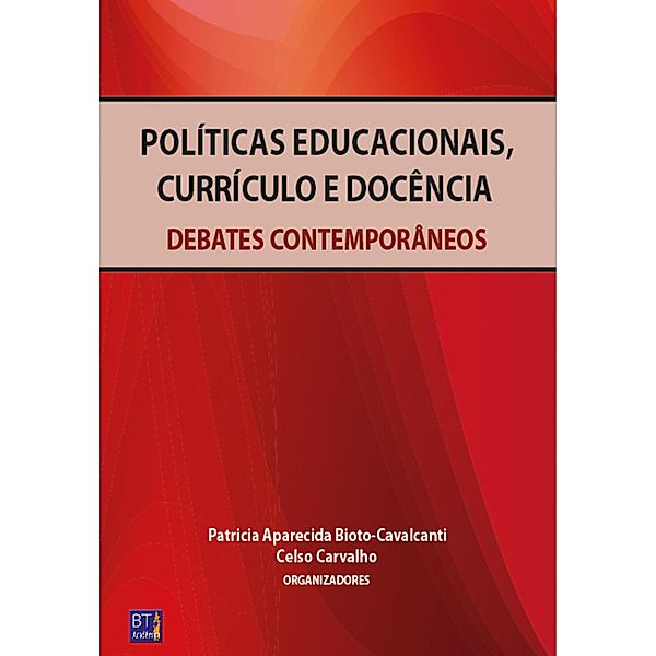 POLÍTICAS EDUCACIONAIS, CURRÍCULO E DOCÊNCIA, Patricia Aparecida Bioto-Cavalcanti, Luciane Da Silva Vicente, Tânia Aciem, Tatiana Zanini Da Silva Patiño, Thiago Fijos de Souza, Celso Carvalho, Adelgício Ribeiro de Paula, Alcir Ferreira, Amanda Sousa Batista Do Nascimento, Evelyn Camponucci Cassillo Rosa, Gicelia Santos Silva, Gilvonete Schimitz Do Prado, Gisela de Barros Alves Mendonça