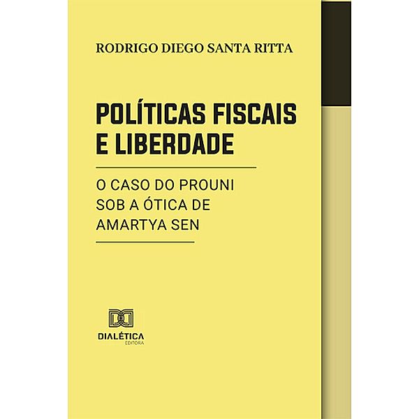Políticas Fiscais e Liberdade:, Rodrigo Diego Santa Ritta