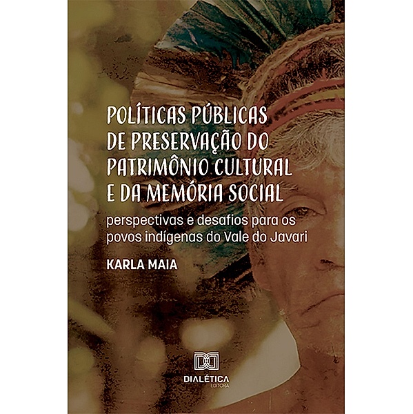 Políticas públicas de preservação do patrimônio cultural e da memória social, Karla Maia