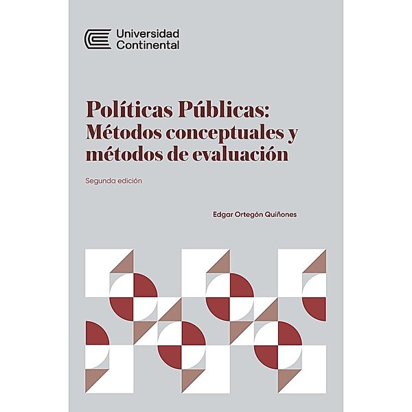 Políticas Públicas: Métodos conceptuales y métodos de evaluación, Edgar Ortegón Quiñones
