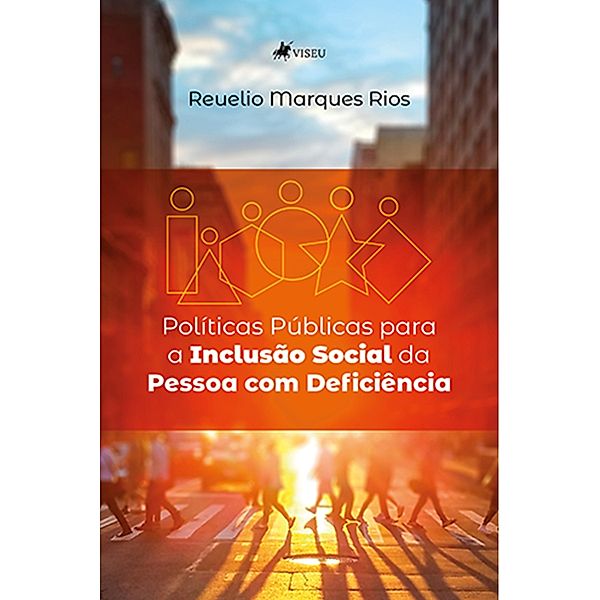Poli´ticas Pu´blicas para a Inclusa~o Social da Pessoa com Deficie^ncia, Reuelio Marques Rios