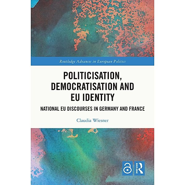 Politicisation, Democratisation and EU Identity, Claudia Wiesner