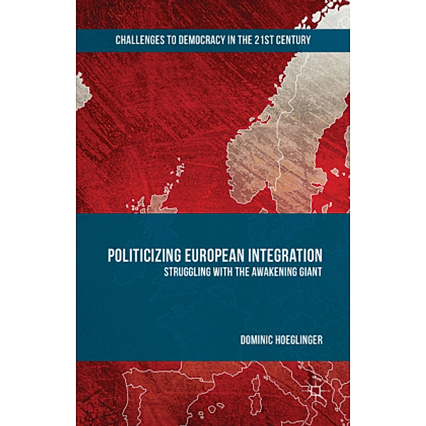 Politicizing European Integration, Dominic Hoeglinger