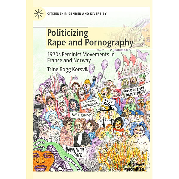 Politicizing Rape and Pornography, Trine Rogg Korsvik
