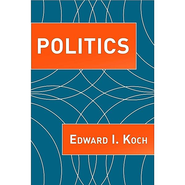 Politics, Edward I. Koch