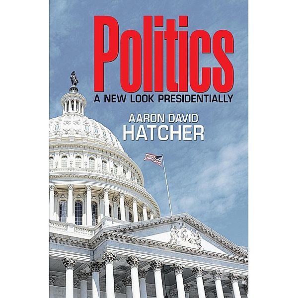 Politics, Aaron David Hatcher