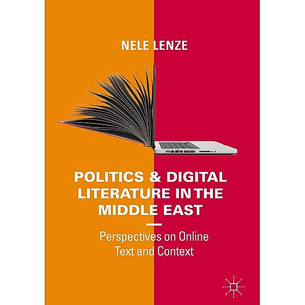 Politics and Digital Literature in the Middle East / Progress in Mathematics, Nele Lenze
