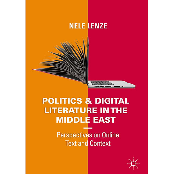 Politics and Digital Literature in the Middle East, Nele Lenze