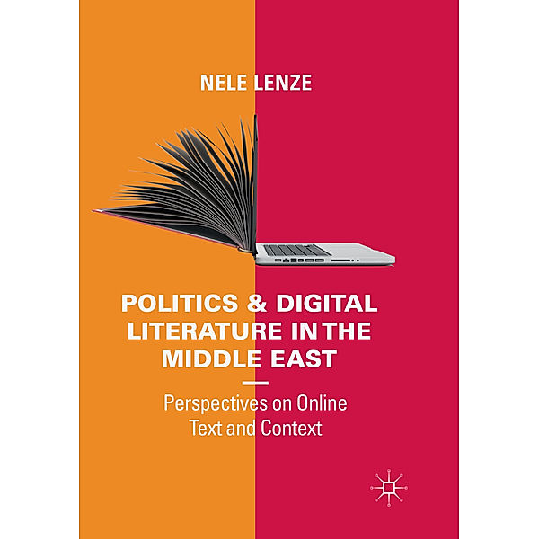 Politics and Digital Literature in the Middle East, Nele Lenze