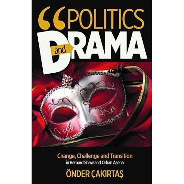 Politics and Drama, Önder Çakirtas