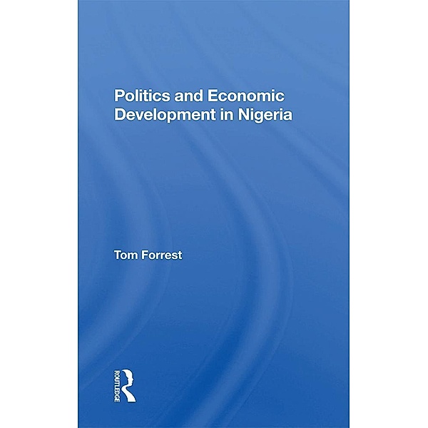 Politics And Economic Development In, Tom Forrest