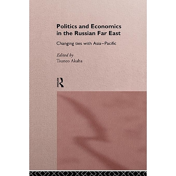 Politics and Economics in the Russian Far East