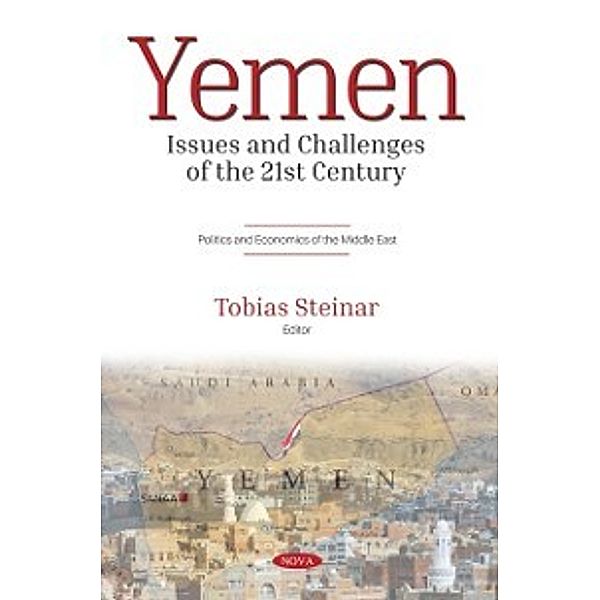Politics and Economics of the Middle East: Yemen: Issues and Challenges of the 21st Century