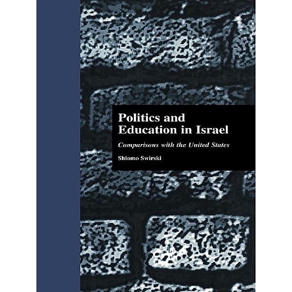Politics and Education in Israel, Shlomo Swirski