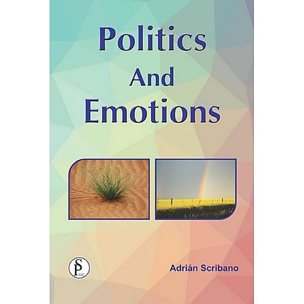 Politics And Emotions, Adrian Scribano