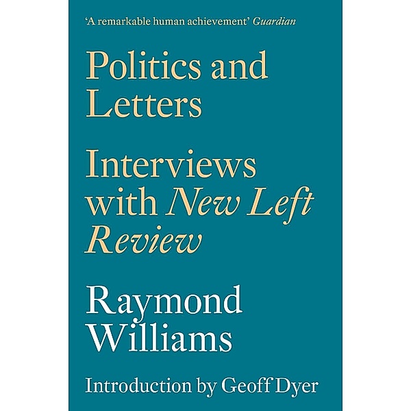 Politics and Letters, Raymond Williams