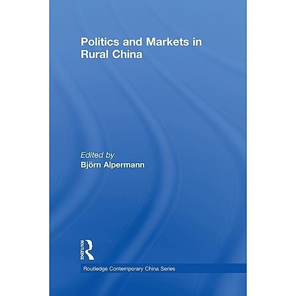 Politics and Markets in Rural China