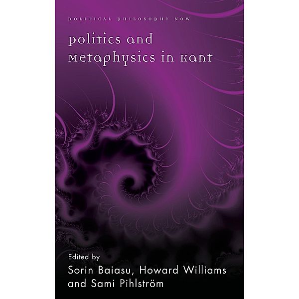 Politics and Metaphysics in Kant / Political Philosophy Now