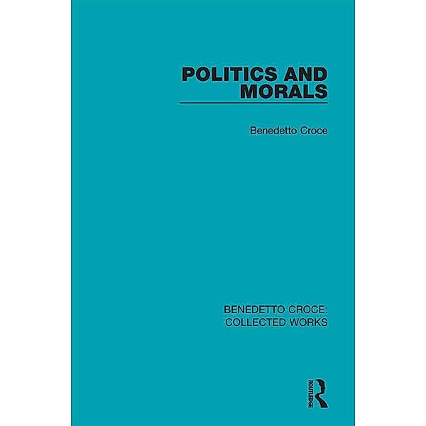 Politics and Morals, Benedetto Croce