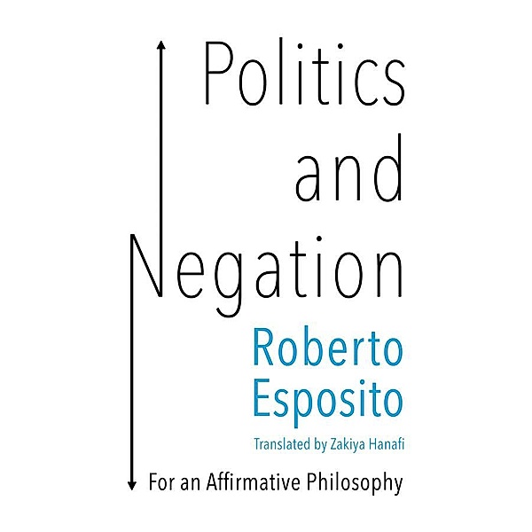 Politics and Negation, Roberto Esposito