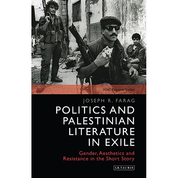 Politics and Palestinian Literature in Exile, Joseph Farag, Joseph R. Farag