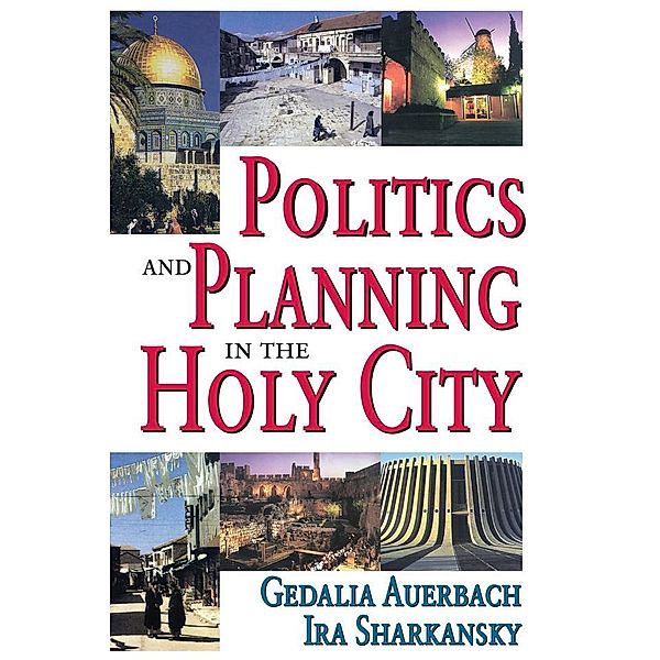 Politics and Planning in the Holy City