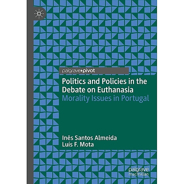 Politics and Policies in the Debate on Euthanasia / Progress in Mathematics, Inês Santos Almeida, Luís F. Mota