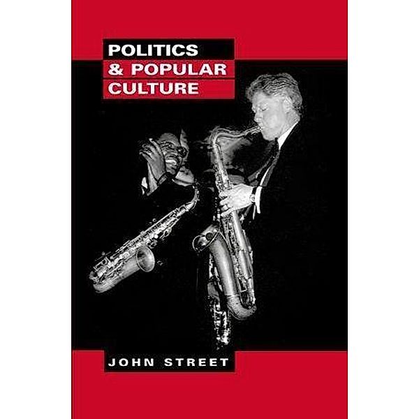 Politics and Popular Culture, John Street