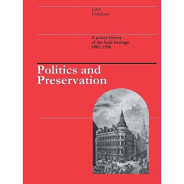 Politics and Preservation, John Delafons, J. Delafons
