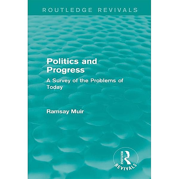 Politics and Progress, Ramsay Muir