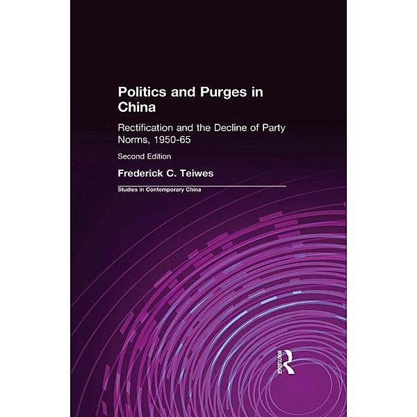Politics and Purges in China, Frederick C Teiwes