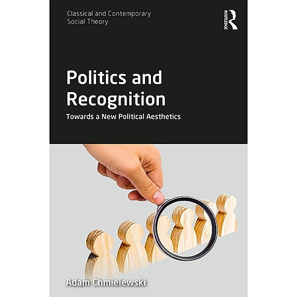 Politics and Recognition, Adam Chmielewski