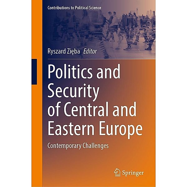 Politics and Security of Central and Eastern Europe / Contributions to Political Science