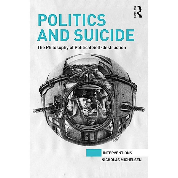 Politics and Suicide / Interventions, Nicholas Michelsen