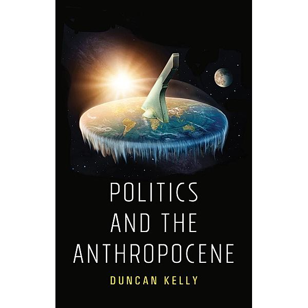 Politics and the Anthropocene, Duncan Kelly