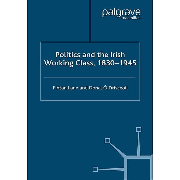 Politics and the Irish Working Class, 1830-1945