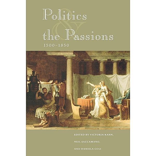 Politics and the Passions, 1500-1850, Victoria Kahn