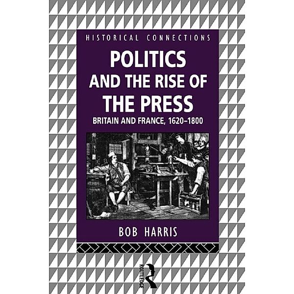 Politics and the Rise of the Press, Bob Harris