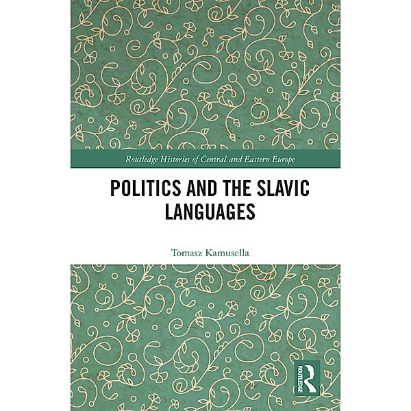 Politics and the Slavic Languages, Tomasz Kamusella
