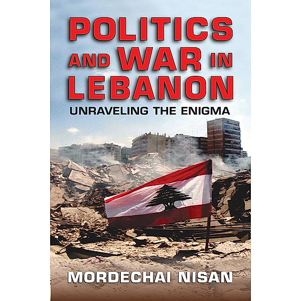 Politics and War in Lebanon, Mordechai Nisan