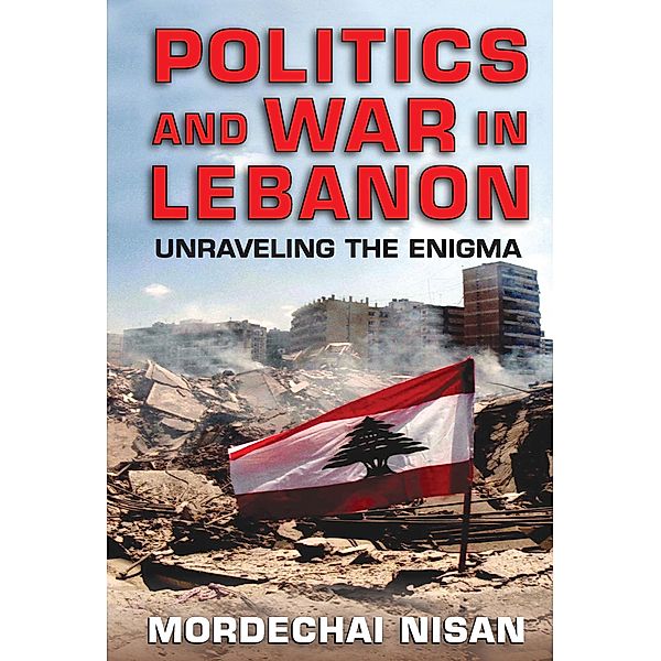Politics and War in Lebanon, Mordechai Nisan