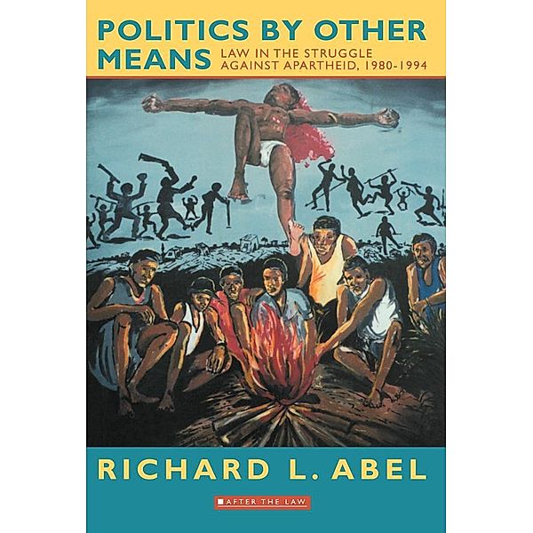 Politics By Other Means, Richard Abel
