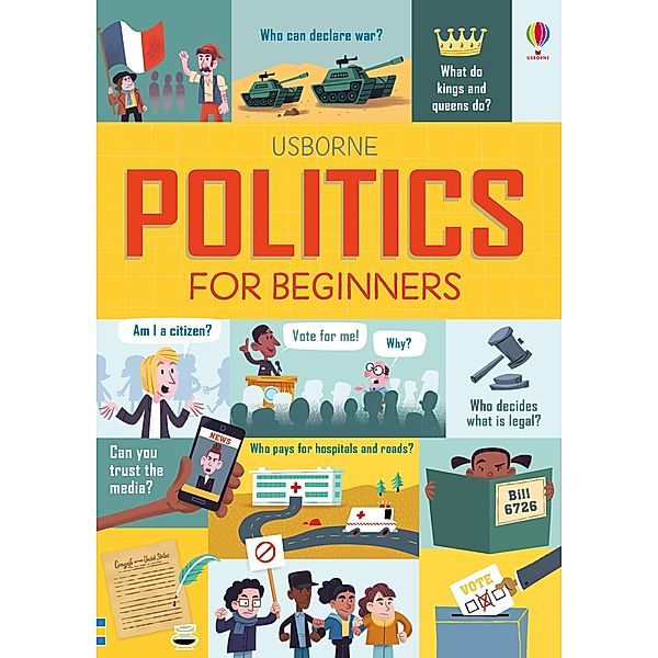 Politics for Beginners / Usborne Publishing, Louie Stowell, Alex Frith