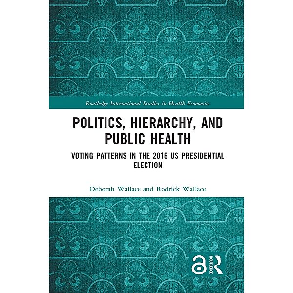 Politics, Hierarchy, and Public Health, Deborah Wallace, Rodrick Wallace