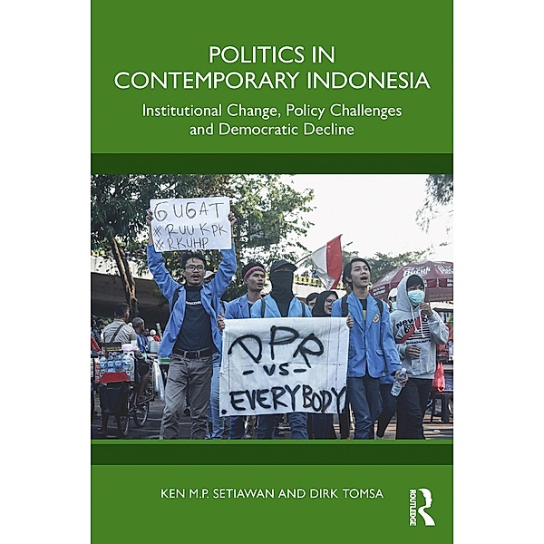 Politics in Contemporary Indonesia, Ken M. P Setiawan, Dirk Tomsa
