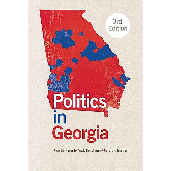 Politics in Georgia, Robert M. Howard, Arnold Fleischmann, Richard N. Engstrom